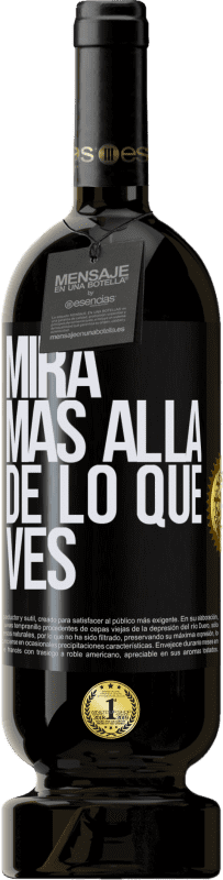 49,95 € Envío gratis | Vino Tinto Edición Premium MBS® Reserva Mira más allá de lo que ves Etiqueta Negra. Etiqueta personalizable Reserva 12 Meses Cosecha 2015 Tempranillo