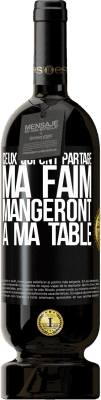 49,95 € Envoi gratuit | Vin rouge Édition Premium MBS® Réserve Ceux qui ont partagé ma faim mangeront à ma table Étiquette Noire. Étiquette personnalisable Réserve 12 Mois Récolte 2015 Tempranillo