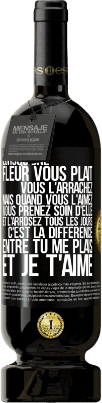 49,95 € Envoi gratuit | Vin rouge Édition Premium MBS® Réserve Lorsqu'une fleur vous plait, vous l'arrachez. Mais quand vous l'aimez vous prenez soin d'elle et l'arrosez tous les jours Étiquette Noire. Étiquette personnalisable Réserve 12 Mois Récolte 2016 Tempranillo