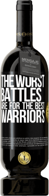 49,95 € Free Shipping | Red Wine Premium Edition MBS® Reserve The worst battles are for the best warriors Black Label. Customizable label Reserve 12 Months Harvest 2014 Tempranillo