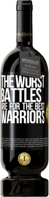 49,95 € Free Shipping | Red Wine Premium Edition MBS® Reserve The worst battles are for the best warriors Black Label. Customizable label Reserve 12 Months Harvest 2016 Tempranillo