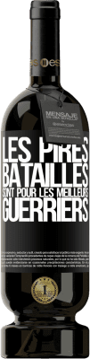 49,95 € Envoi gratuit | Vin rouge Édition Premium MBS® Réserve Les pires batailles sont pour les meilleurs guerriers Étiquette Noire. Étiquette personnalisable Réserve 12 Mois Récolte 2014 Tempranillo