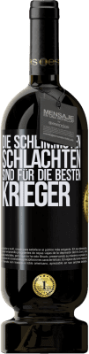 49,95 € Kostenloser Versand | Rotwein Premium Ausgabe MBS® Reserve Die schlimmsten Schlachten sind für die besten Krieger Schwarzes Etikett. Anpassbares Etikett Reserve 12 Monate Ernte 2014 Tempranillo