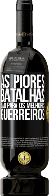 49,95 € Envio grátis | Vinho tinto Edição Premium MBS® Reserva As piores batalhas são para os melhores guerreiros Etiqueta Preta. Etiqueta personalizável Reserva 12 Meses Colheita 2016 Tempranillo