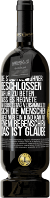 49,95 € Kostenloser Versand | Rotwein Premium Ausgabe MBS® Reserve Die Stadtbewohner beschlossen, dafür zu beten, dass es regnete. Am Gebetstag versammelten sich die Menschen, aber nur ein Kind k Schwarzes Etikett. Anpassbares Etikett Reserve 12 Monate Ernte 2014 Tempranillo