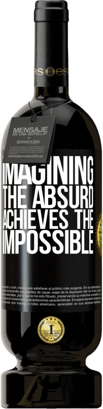 49,95 € Free Shipping | Red Wine Premium Edition MBS® Reserve Imagining the absurd achieves the impossible Black Label. Customizable label Reserve 12 Months Harvest 2015 Tempranillo