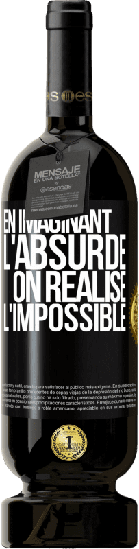 49,95 € Envoi gratuit | Vin rouge Édition Premium MBS® Réserve En imaginant l'absurde on réalise l'impossible Étiquette Noire. Étiquette personnalisable Réserve 12 Mois Récolte 2015 Tempranillo