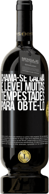 49,95 € Envio grátis | Vinho tinto Edição Premium MBS® Reserva Chama-se calma e levei muitas tempestades para obtê-lo Etiqueta Preta. Etiqueta personalizável Reserva 12 Meses Colheita 2015 Tempranillo