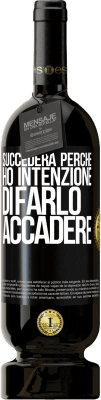 49,95 € Spedizione Gratuita | Vino rosso Edizione Premium MBS® Riserva Succederà perché ho intenzione di farlo accadere Etichetta Nera. Etichetta personalizzabile Riserva 12 Mesi Raccogliere 2014 Tempranillo