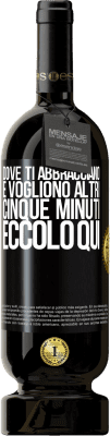 49,95 € Spedizione Gratuita | Vino rosso Edizione Premium MBS® Riserva Dove ti abbracciano e vogliono altri cinque minuti, eccolo qui Etichetta Nera. Etichetta personalizzabile Riserva 12 Mesi Raccogliere 2014 Tempranillo