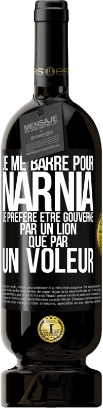 49,95 € Envoi gratuit | Vin rouge Édition Premium MBS® Réserve Je me barre pour Narnia. Je préfère être gouverné par un lion que par un voleur Étiquette Noire. Étiquette personnalisable Réserve 12 Mois Récolte 2015 Tempranillo