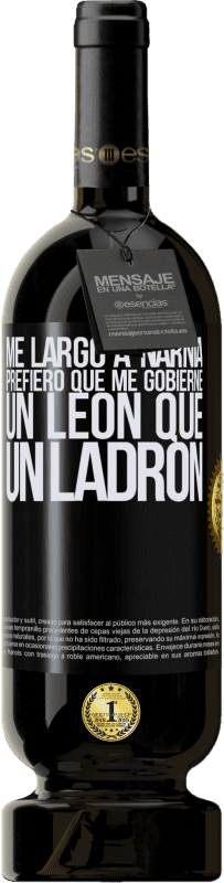 49,95 € Envío gratis | Vino Tinto Edición Premium MBS® Reserva Me largo a Narnia. Prefiero que me gobierne un León que un ladrón Etiqueta Negra. Etiqueta personalizable Reserva 12 Meses Cosecha 2015 Tempranillo