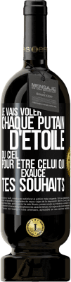 49,95 € Envoi gratuit | Vin rouge Édition Premium MBS® Réserve Je vais voler chaque putain d'étoile du ciel pour être celui qui exauce tes souhaits Étiquette Noire. Étiquette personnalisable Réserve 12 Mois Récolte 2014 Tempranillo