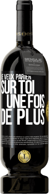 49,95 € Envoi gratuit | Vin rouge Édition Premium MBS® Réserve Je veux parier sur toi une fois de plus Étiquette Noire. Étiquette personnalisable Réserve 12 Mois Récolte 2015 Tempranillo