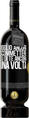 49,95 € Spedizione Gratuita | Vino rosso Edizione Premium MBS® Riserva Voglio ancora scommettere su di te ancora una volta Etichetta Nera. Etichetta personalizzabile Riserva 12 Mesi Raccogliere 2015 Tempranillo