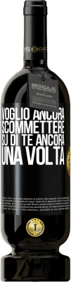 49,95 € Spedizione Gratuita | Vino rosso Edizione Premium MBS® Riserva Voglio ancora scommettere su di te ancora una volta Etichetta Nera. Etichetta personalizzabile Riserva 12 Mesi Raccogliere 2016 Tempranillo