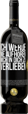 49,95 € Kostenloser Versand | Rotwein Premium Ausgabe MBS® Reserve Ich werde nie aufhören, mich in dich zu verlieben Schwarzes Etikett. Anpassbares Etikett Reserve 12 Monate Ernte 2015 Tempranillo