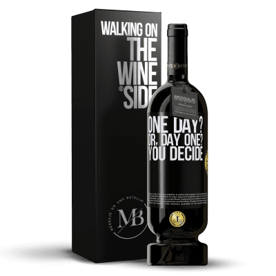 «One day? Or, day one? You decide» Premium Ausgabe MBS® Reserve