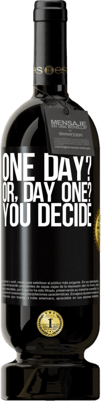 49,95 € Spedizione Gratuita | Vino rosso Edizione Premium MBS® Riserva One day? Or, day one? You decide Etichetta Nera. Etichetta personalizzabile Riserva 12 Mesi Raccogliere 2015 Tempranillo