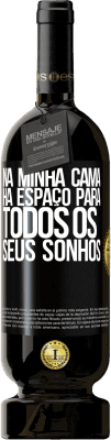 49,95 € Envio grátis | Vinho tinto Edição Premium MBS® Reserva Na minha cama há espaço para todos os seus sonhos Etiqueta Preta. Etiqueta personalizável Reserva 12 Meses Colheita 2016 Tempranillo