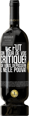 49,95 € Envoi gratuit | Vin rouge Édition Premium MBS® Réserve Ce fut son tour de vous critiquer car vous dépasserne il ne le pouvait Étiquette Noire. Étiquette personnalisable Réserve 12 Mois Récolte 2016 Tempranillo