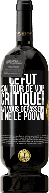 49,95 € Envoi gratuit | Vin rouge Édition Premium MBS® Réserve Ce fut son tour de vous critiquer car vous dépasserne il ne le pouvait Étiquette Noire. Étiquette personnalisable Réserve 12 Mois Récolte 2015 Tempranillo