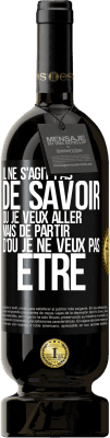 49,95 € Envoi gratuit | Vin rouge Édition Premium MBS® Réserve Il ne s'agit pas de savoir où je veux aller mais de partir d'où je ne veux pas être Étiquette Noire. Étiquette personnalisable Réserve 12 Mois Récolte 2016 Tempranillo