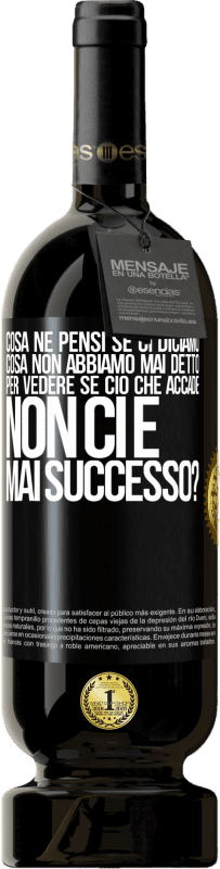 49,95 € Spedizione Gratuita | Vino rosso Edizione Premium MBS® Riserva cosa ne pensi se ci diciamo cosa non abbiamo mai detto, per vedere se ciò che accade non ci è mai successo? Etichetta Nera. Etichetta personalizzabile Riserva 12 Mesi Raccogliere 2015 Tempranillo