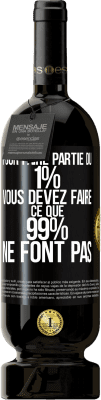 49,95 € Envoi gratuit | Vin rouge Édition Premium MBS® Réserve Pour faire partie du 1% vous devez faire ce que 99% ne font pas Étiquette Noire. Étiquette personnalisable Réserve 12 Mois Récolte 2014 Tempranillo