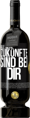 49,95 € Kostenloser Versand | Rotwein Premium Ausgabe MBS® Reserve Alle meine Zukünfte sind bei dir Schwarzes Etikett. Anpassbares Etikett Reserve 12 Monate Ernte 2016 Tempranillo