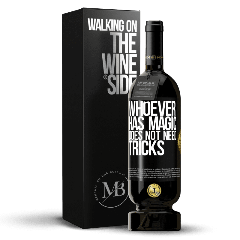 49,95 € Free Shipping | Red Wine Premium Edition MBS® Reserve Whoever has magic does not need tricks Black Label. Customizable label Reserve 12 Months Harvest 2014 Tempranillo