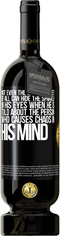 49,95 € 免费送货 | 红酒 高级版 MBS® 预订 当被告知导致头脑混乱的人时，即使是最谨慎的人也无法在他的眼中掩盖火花 黑标. 可自定义的标签 预订 12 个月 收成 2016 Tempranillo