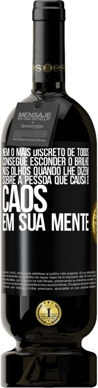 49,95 € Envio grátis | Vinho tinto Edição Premium MBS® Reserva Nem o mais discreto de todos consegue esconder o brilho nos olhos quando lhe dizem sobre a pessoa que causa o caos em sua Etiqueta Preta. Etiqueta personalizável Reserva 12 Meses Colheita 2015 Tempranillo