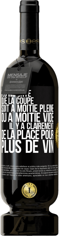 49,95 € Envoi gratuit | Vin rouge Édition Premium MBS® Réserve Peu importe que la coupe soit à moitié pleine ou à moitié vide. Il y a clairement de la place pour plus de vin Étiquette Noire. Étiquette personnalisable Réserve 12 Mois Récolte 2015 Tempranillo