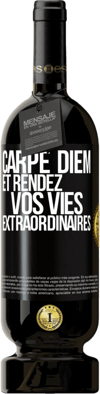 49,95 € Envoi gratuit | Vin rouge Édition Premium MBS® Réserve Carpe Diem et rendez vos vies extraordinaires Étiquette Noire. Étiquette personnalisable Réserve 12 Mois Récolte 2015 Tempranillo