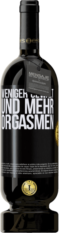 49,95 € Kostenloser Versand | Rotwein Premium Ausgabe MBS® Reserve Weniger Gewalt und mehr Orgasmen Schwarzes Etikett. Anpassbares Etikett Reserve 12 Monate Ernte 2015 Tempranillo