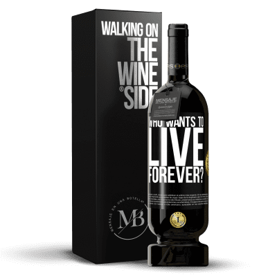 «who wants to live forever?» Premium Edition MBS® Reserve
