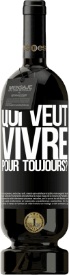 49,95 € Envoi gratuit | Vin rouge Édition Premium MBS® Réserve qui veut vivre pour toujours? Étiquette Noire. Étiquette personnalisable Réserve 12 Mois Récolte 2014 Tempranillo