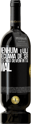 49,95 € Envio grátis | Vinho tinto Edição Premium MBS® Reserva Nenhum tolo reclama de ser. Eles não devem ir tão mal Etiqueta Preta. Etiqueta personalizável Reserva 12 Meses Colheita 2014 Tempranillo