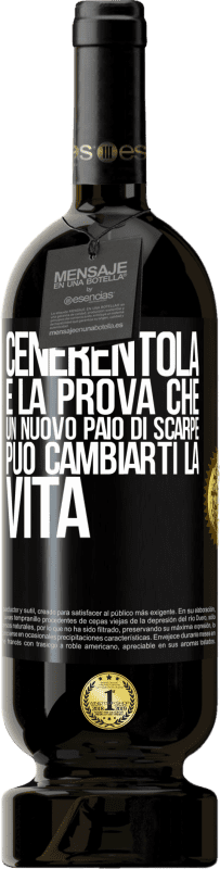 49,95 € Spedizione Gratuita | Vino rosso Edizione Premium MBS® Riserva Cenerentola è la prova che un nuovo paio di scarpe può cambiarti la vita Etichetta Nera. Etichetta personalizzabile Riserva 12 Mesi Raccogliere 2015 Tempranillo