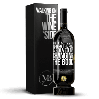 «What is not solved turning the page, is solved by changing the book» Premium Edition MBS® Reserve