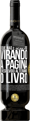 49,95 € Envio grátis | Vinho tinto Edição Premium MBS® Reserva O que não é resolvido virando a página, é resolvido alterando o livro Etiqueta Preta. Etiqueta personalizável Reserva 12 Meses Colheita 2015 Tempranillo