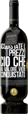 49,95 € Spedizione Gratuita | Vino rosso Edizione Premium MBS® Riserva Acquistate il prezzo. Ciò che ha valore viene conquistato Etichetta Nera. Etichetta personalizzabile Riserva 12 Mesi Raccogliere 2014 Tempranillo