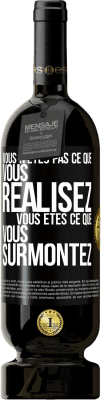 49,95 € Envoi gratuit | Vin rouge Édition Premium MBS® Réserve Vous n'êtes pas ce que vous réalisez. Vous êtes ce que vous surmontez Étiquette Noire. Étiquette personnalisable Réserve 12 Mois Récolte 2015 Tempranillo