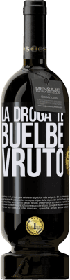 49,95 € Envío gratis | Vino Tinto Edición Premium MBS® Reserva La droga te buelbe vruto Etiqueta Negra. Etiqueta personalizable Reserva 12 Meses Cosecha 2014 Tempranillo