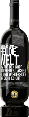 49,95 € Kostenloser Versand | Rotwein Premium Ausgabe MBS® Reserve Wieder einmal fiel die Welt ihm auf den Kopf. Und wieder lächelte er und wiederholte: Mir geht es gut Schwarzes Etikett. Anpassbares Etikett Reserve 12 Monate Ernte 2014 Tempranillo