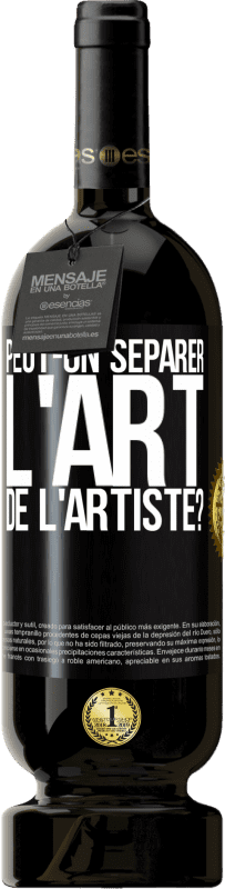 49,95 € Envoi gratuit | Vin rouge Édition Premium MBS® Réserve Peut-on séparer l'art de l'artiste? Étiquette Noire. Étiquette personnalisable Réserve 12 Mois Récolte 2016 Tempranillo