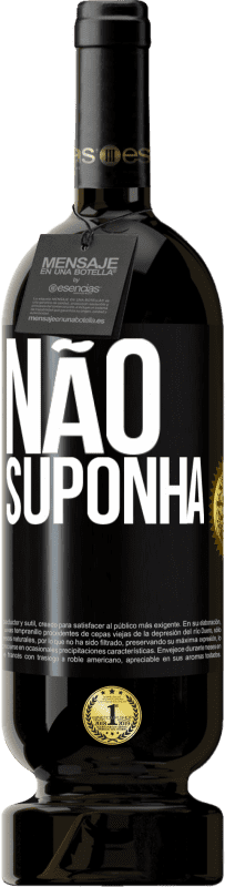 49,95 € Envio grátis | Vinho tinto Edição Premium MBS® Reserva Não suponha Etiqueta Preta. Etiqueta personalizável Reserva 12 Meses Colheita 2015 Tempranillo