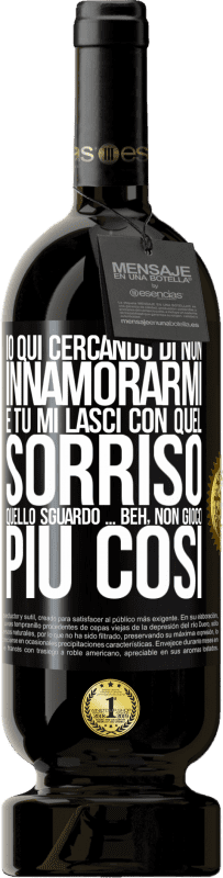 49,95 € Spedizione Gratuita | Vino rosso Edizione Premium MBS® Riserva Qui sto cercando di non innamorarmi e tu mi lasci con quel sorriso, quello sguardo ... beh, non gioco più così Etichetta Nera. Etichetta personalizzabile Riserva 12 Mesi Raccogliere 2016 Tempranillo
