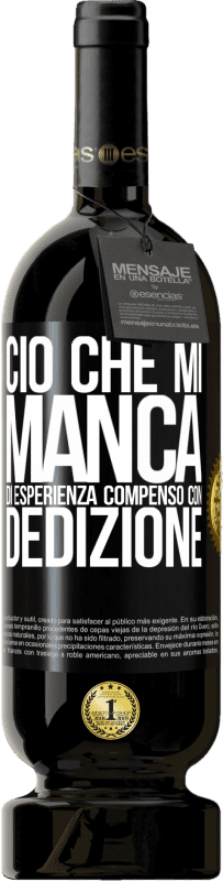 49,95 € Spedizione Gratuita | Vino rosso Edizione Premium MBS® Riserva Ciò che mi manca di esperienza compenso con dedizione Etichetta Nera. Etichetta personalizzabile Riserva 12 Mesi Raccogliere 2015 Tempranillo